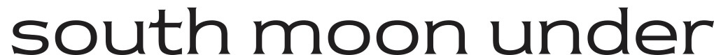 15% off Your First Purchase with South Moon Under’s Email Sign Up